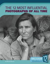 Cover image for The 12 Most Influential Photographs of All Time