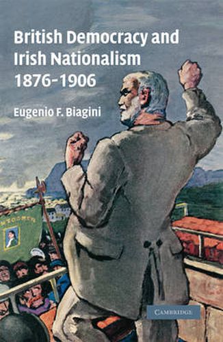 Cover image for British Democracy and Irish Nationalism 1876-1906