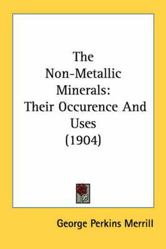 The Non-Metallic Minerals: Their Occurence and Uses (1904)