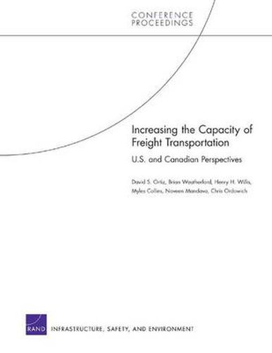 Increasing the Capacity of Freight Transportation: U.S. and Canadian Perspectives