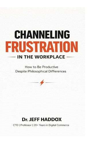 Cover image for Channeling Frustration in the Workplace