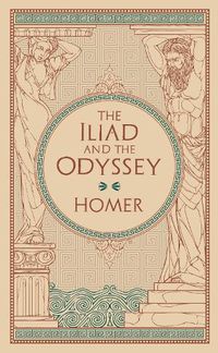 Cover image for The Iliad and The Odyssey: (Barnes & Noble Collectible Classics: Omnibus Edition)