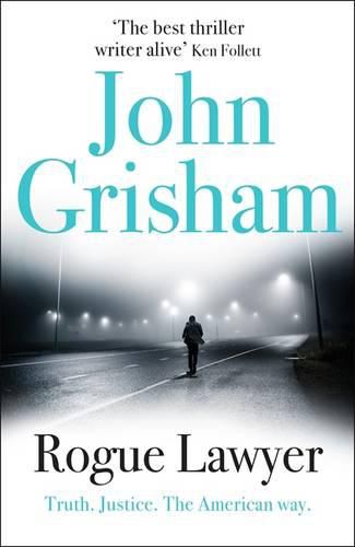 Cover image for Rogue Lawyer: The breakneck and gripping legal thriller from the international bestselling author of suspense