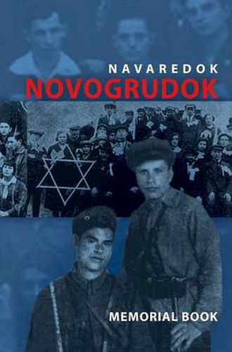 Cover image for Memorial (Yizkor) Book of the Jewish Community of Novogrudok, Poland - Translation of Pinkas Navaredok