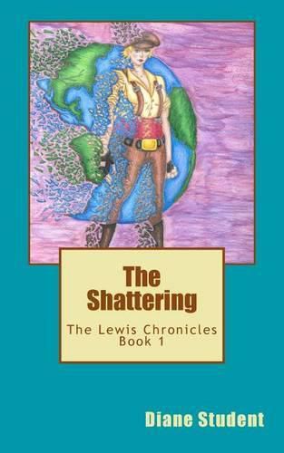 Cover image for Lewis Chronicles Book 1: The Shattering