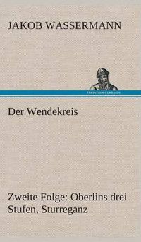 Cover image for Der Wendekreis - Zweite Folge Oberlins drei Stufen, Sturreganz