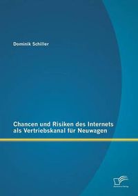 Cover image for Chancen und Risiken des Internets als Vertriebskanal fur Neuwagen