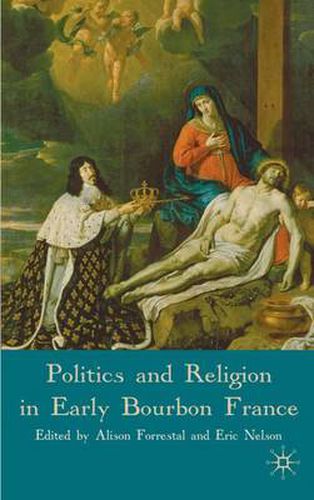 Cover image for Politics and Religion in Early Bourbon France