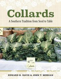 Cover image for Collards: A Southern Tradition from Seed to Table