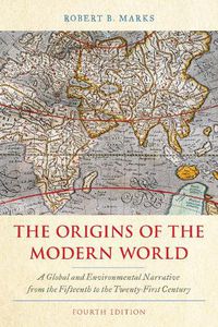 Cover image for The Origins of the Modern World: A Global and Environmental Narrative from the Fifteenth to the Twenty-First Century