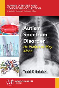 Cover image for Autism Spectrum Disorder: He Prefers to Play Alone