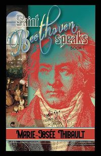 Cover image for Saint Beethoven Speaks - Book 1