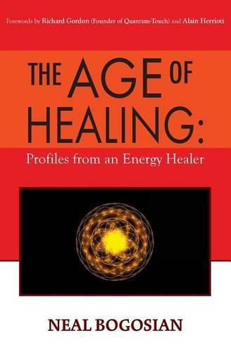 Cover image for The Age of Healing: Profiles from an Energy Healer