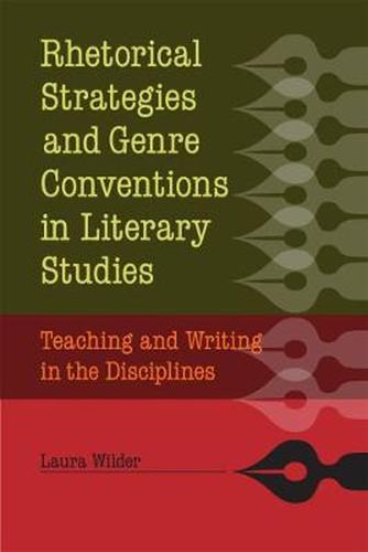 Cover image for Rhetorical Strategies and Genre Conventions in Literary Studies: Teaching and Writing in the Disciplines