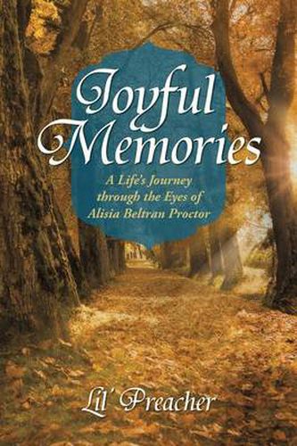 Cover image for Joyful Memories: A Life's Journey Through the Eyes of Alisia Beltran Proctor