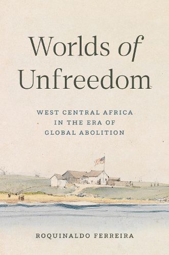 Cover image for Worlds of Unfreedom