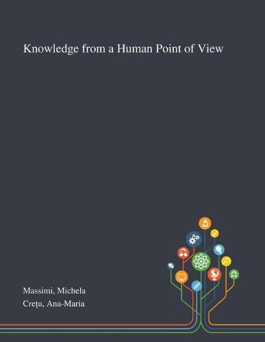 Cover image for Knowledge From a Human Point of View