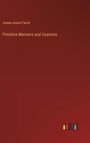 Cover image for Primitive Manners and Customs