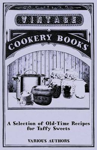 Cover image for A Selection of Old-Time Recipes for Taffy Sweets