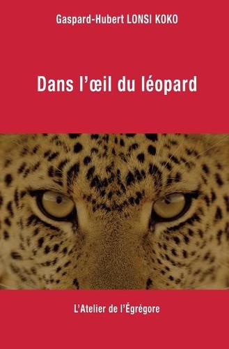 Cover image for Dans l'oeil du leopard