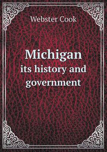 Cover image for Michigan Its History and Government