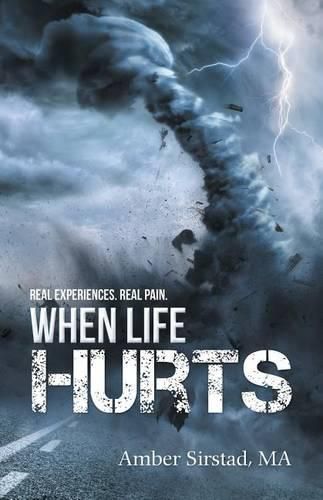 Cover image for When Life Hurts: Real Experiences. Real Pain.