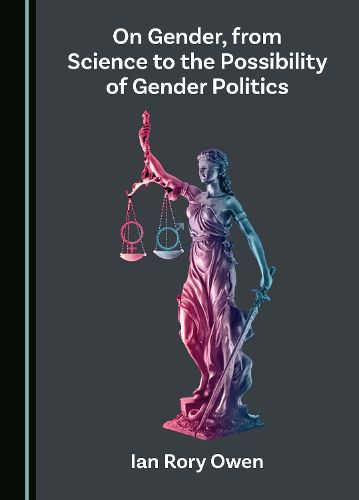 Cover image for On Gender, from Science to the Possibility of Gender Politics