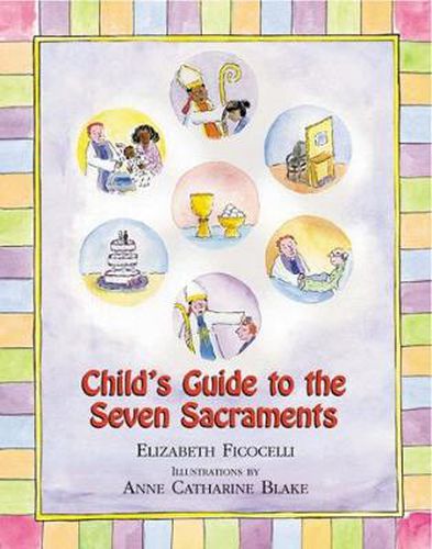 Cover image for Child's Guide to the Seven Sacraments