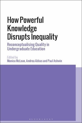 Cover image for How Powerful Knowledge Disrupts Inequality: Reconceptualising Quality in Undergraduate Education