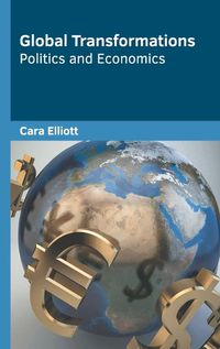 Cover image for Global Transformations: Politics and Economics