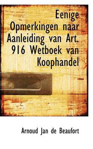 Cover image for Eenige Opmerkingen Naar Aanleiding Van Art. 916 Wetboek Van Koophandel