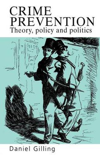 Cover image for Crime Prevention: Theory, Policy And Practice