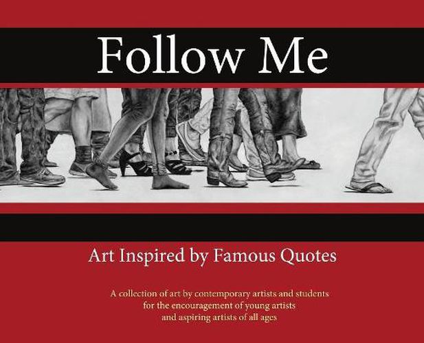 Cover image for Follow Me: : Art Inspired by Famous Quotes