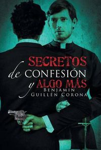 Cover image for Secretos de confesion y algo mas