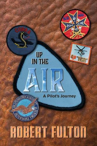 Cover image for Up in the Air, a pilot's journey: A Pilot's Journey