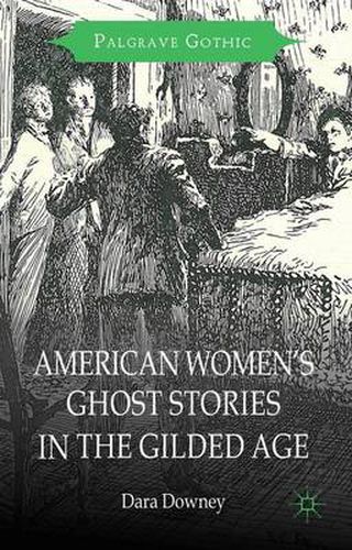 Cover image for American Women's Ghost Stories in the Gilded Age