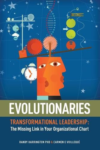 Cover image for Evolutionaries: Transformational Leadership: The Missing Link in Your Organizational Chart