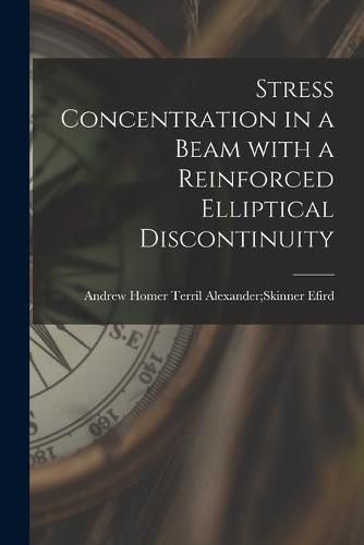 Stress Concentration in a Beam With a Reinforced Elliptical Discontinuity