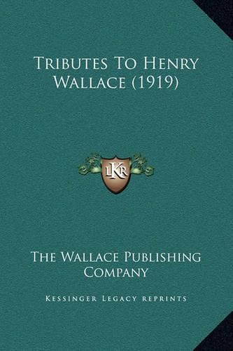 Tributes to Henry Wallace (1919)