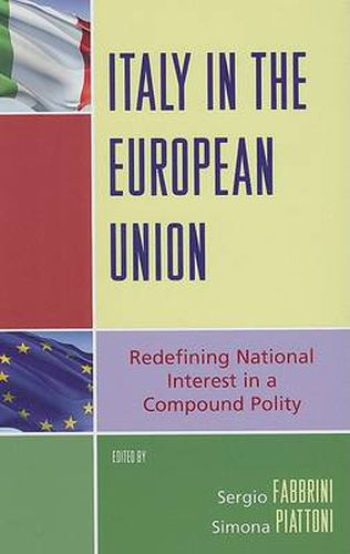 Cover image for Italy in the European Union: Redefining National Interest in a Compound Polity