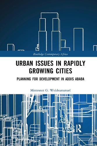 Cover image for Urban Issues in Rapidly Growing Cities: Planning for Development in Addis Ababa