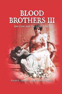 Cover image for Blood Brothers III: Jim Crow and the Gilded Age