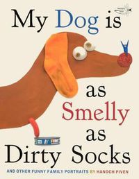 Cover image for My Dog Is as Smelly as Dirty Socks: And Other Funny Family Portraits
