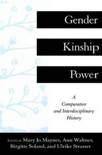 Cover image for Gender, Kinship and Power: A Comparative and Interdisciplinary History