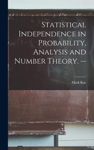 Statistical Independence in Probability, Analysis and Number Theory. --