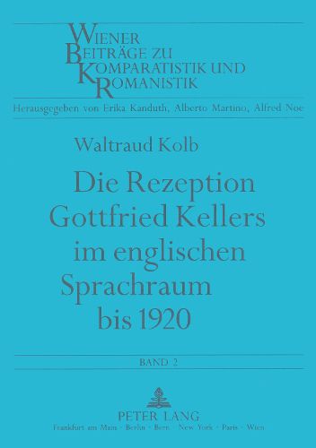 Cover image for Die Rezeption Gottfried Kellers Im Englischen Sprachraum Bis 1920