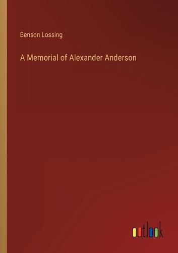 A Memorial of Alexander Anderson