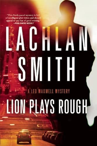 Cover image for Lion Plays Rough: A Leo Maxwell Mystery