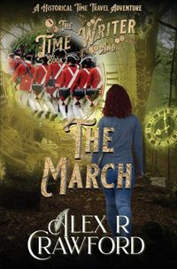 Cover image for The Time Writer and The March