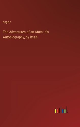 Cover image for The Adventures of an Atom